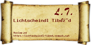 Lichtscheindl Tibád névjegykártya